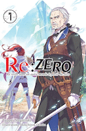 RE:ZERO:Vivre dans un autre monde à partir de zéro, t. 07